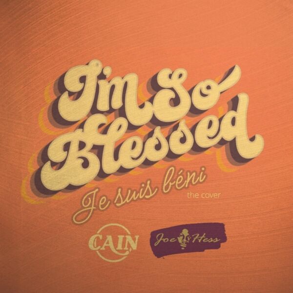 Cover art for I'm So Blessed - Je suis béni
